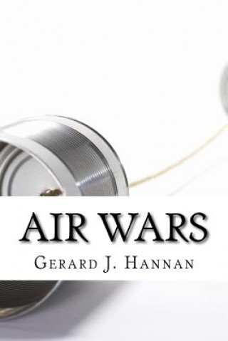 Książka Air Wars: A History of 20th Century Irish Radio MR Gerard John Hannan Ba