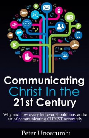 Buch Communicating Christ in the 21st Century Peter Unoarumhi