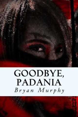 Książka Goodbye, Padania Bryan Murphy