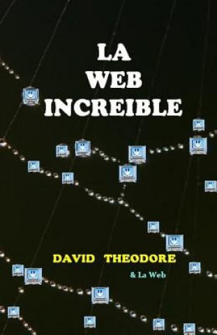 Knjiga La Web Increible David Theodore