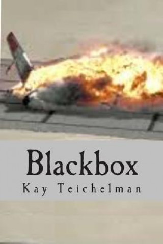 Knjiga Blackbox: Terrorists control the autopilot. Mrs Kay Baitz Teichelman