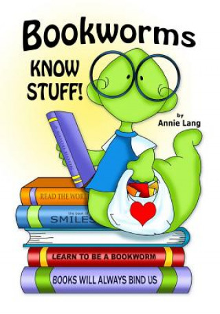 Βιβλίο Bookworms Know Stuff! Annie Lang