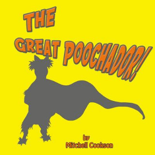 Boek The Great Poochador! Mitchell B Cookson