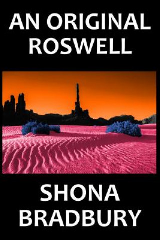 Libro An Original Roswell Shona Bradbury