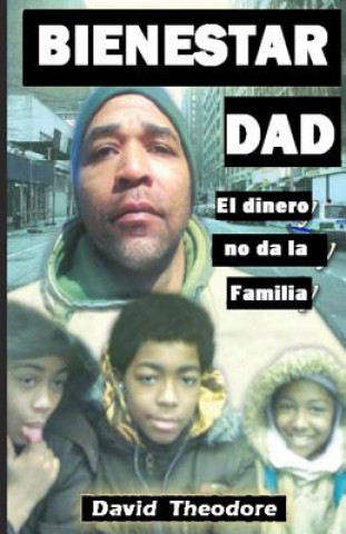 Kniha Bienestar Dad El dinero no da la Familia David Theodore