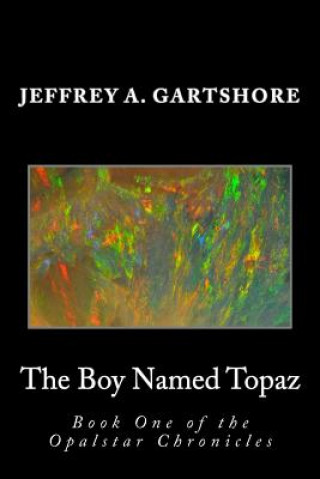 Könyv The Boy Named Topaz Jeffrey a Gartshore