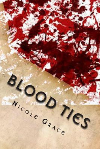 Knjiga Blood Ties Nicole a Grace