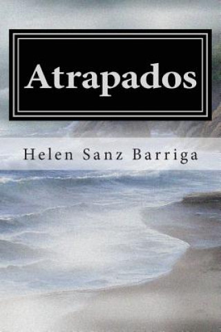 Kniha Atrapados: La Leyenda De Gaeth Helen Amelia Sanz Barriga