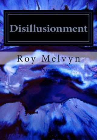 Kniha Disillusionment Roy Melvyn
