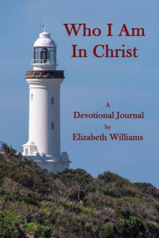 Kniha Who I Am in Christ Elizabeth Williams