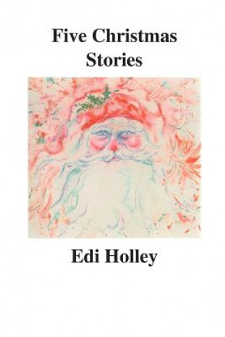 Könyv Five Christmas Stories Edi Holley