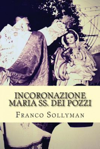 Kniha Incoronazione Maria SS. dei Pozzi Franco Sollyman