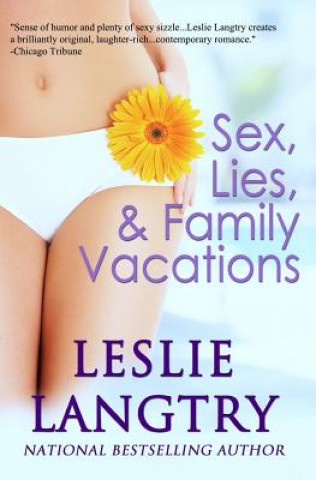 Carte Sex, Lies, & Family Vacations Leslie Langtry