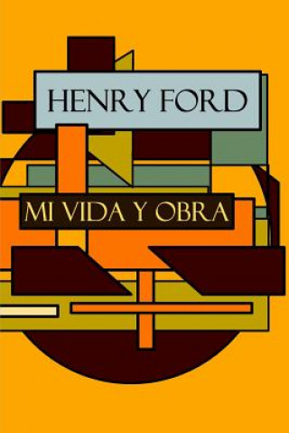 Carte Henry Ford: Mi vida y Obra Henry Ford