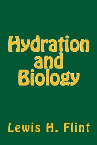 Kniha Hydration and Biology Lewis Herrick Flint