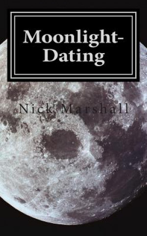 Könyv Moonlight-Dating Nick Marshall