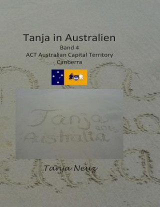 Carte Tanja in Australien: Canberra, ACT Tanja Neuz