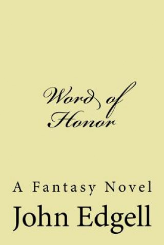 Kniha Word of Honor John Edgell