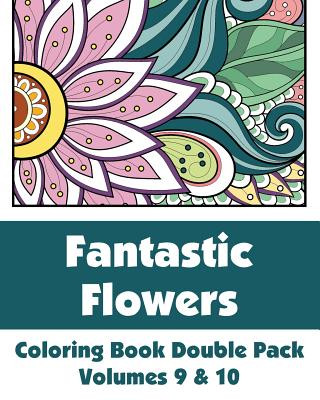 Книга Fantastic Flowers Coloring Book Double Pack (Volumes 9 & 10) Various