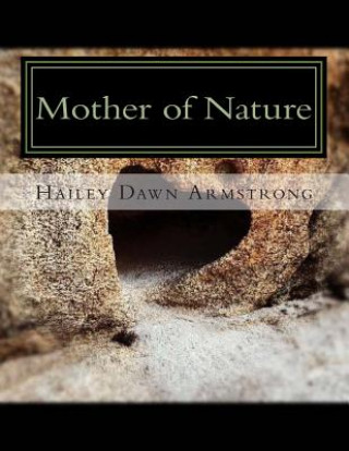 Kniha Mother of Nature Hailey Dawn Armstrong