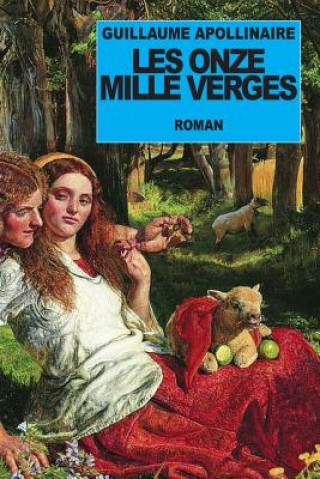 Книга Les Onze Mille Verges Guillaume Apollinaire