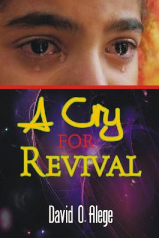 Carte A Cry for Revival David Oluseyi Alege