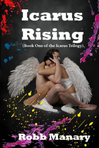 Kniha Icarus Rising Robb Manary