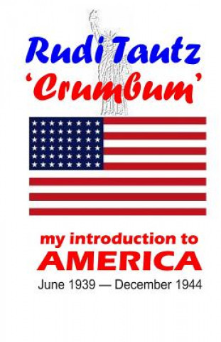 Carte Crumbum: my introduction to America Rudi Tautz