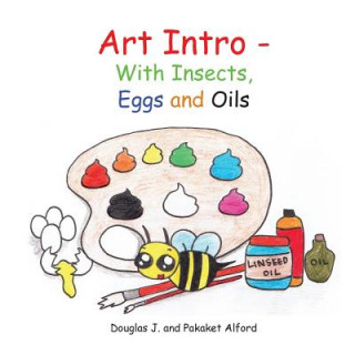 Carte Art Intro - With Insects, Eggs and Oils Douglas J Alford