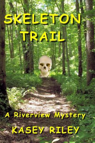Livro Skeleton Trail Kasey Riley