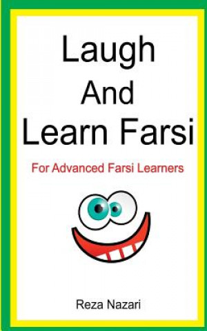 Book Laugh and Learn Farsi: 100 Jokes in Farsi: For Advanced Farsi Learners Reza Nazari