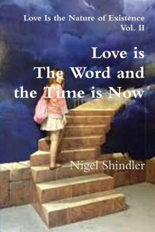 Kniha Love is The Word and the Time is Now Nigel Shindler