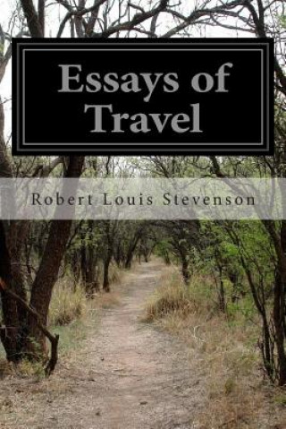 Книга Essays of Travel Robert Louis Stevenson