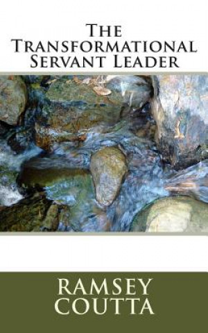 Book The Transformational Servant Leader Ramsey Coutta