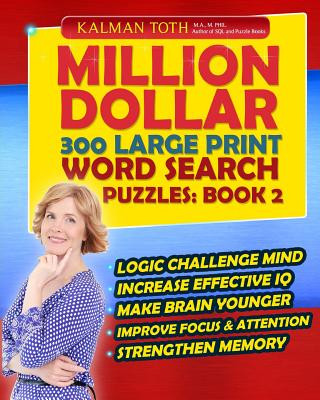 Kniha Million Dollar 300 Large Print Word Search Puzzles: Book 2 Kalman Toth M a M Phil