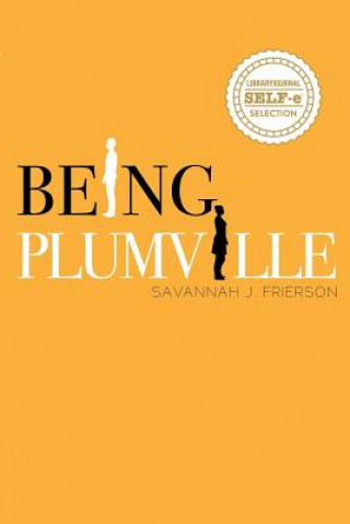 Buch Being Plumville Savannah J Frierson