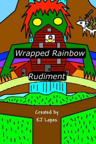 Knjiga Wrapped Rainbow: Rudiment Ej Lopes