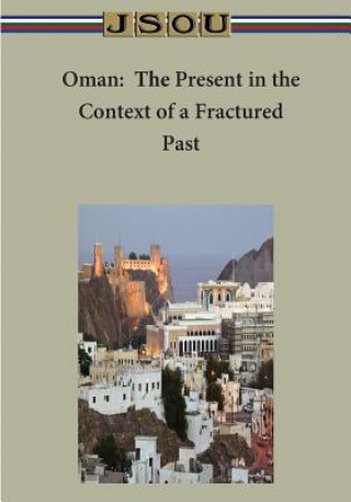 Kniha Oman: The Present in the Context of a Fractured Past Jsou