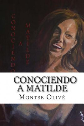 Kniha Conociendo a Matilde Montse Olive
