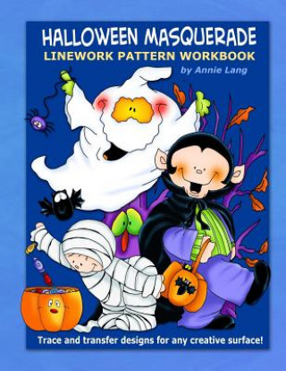 Kniha Halloween Masquerade: Linework Pattern Workbook Annie Lang