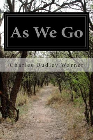 Kniha As We Go Charles Dudley Warner