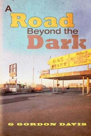 Kniha A Road Beyond the Dark G Gordon Davis