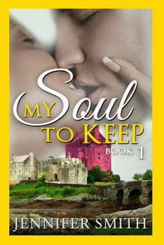 Könyv My Soul to Keep: Calen Jennifer Smith