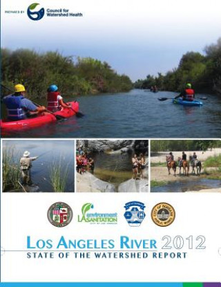 Kniha Los Angeles River 2012 State of the Watershed Report Kristy Morris