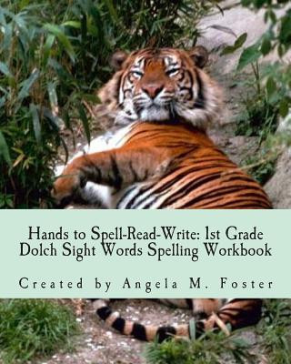 Książka Hands to Spell-Read-Write: 1st Grade Dolch Sight Words Spelling Workbook Angela M Foster