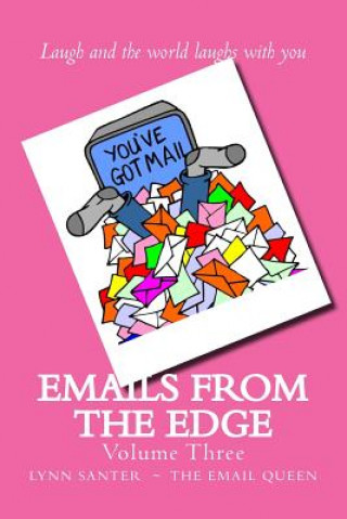 Kniha Emails from the Edge: Volume Three Lynn Santer The Email Queen