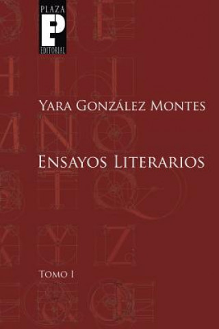 Kniha Ensayos Literarios, Tomo 1 Yara Gonzalez Montes