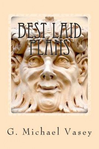 Kniha Best Laid Plans: And Other Strange Tails G Michael Vasey