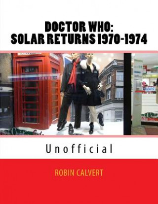 Carte Dr. Who: Solar Returns 1970-1974 (Unofficial) Robin Calvert