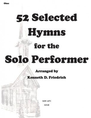 Könyv 52 Selected Hymns for the Solo Performer-oboe version MR Kenneth Friedrich